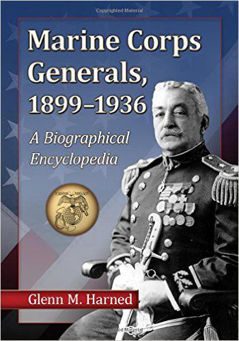 Marine Corps Generals 18991936 Second Edition Volume I of a Marine Corps Biographical Encyclopedia Volume 1